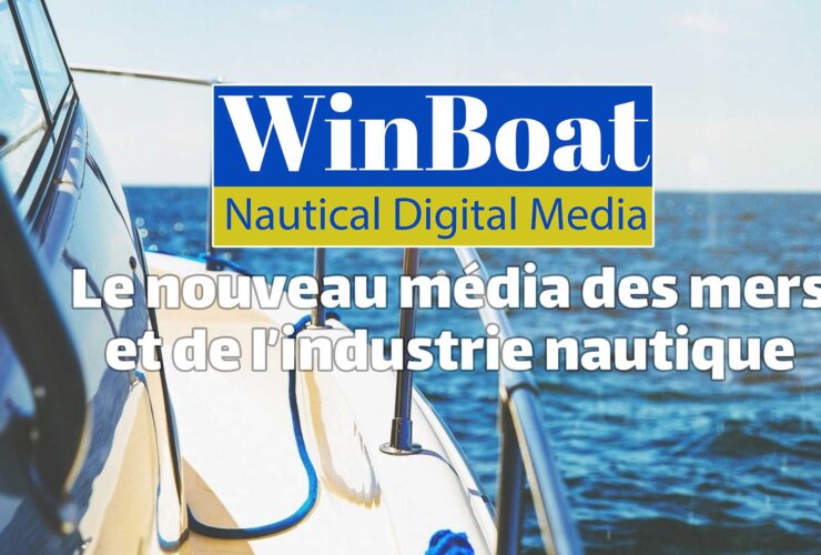 WinBoat, le nouveau média des mers et de l’industrie nautique