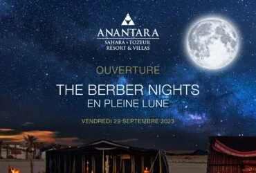 Les Nuits Berbères : Une Aventure Luxueuse sous les Étoiles du Sahara à l'Anantara Sahara Tozeur & Villas