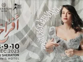 Afrah lÉvénement Incontournable au Sheraton Tunis Hotel