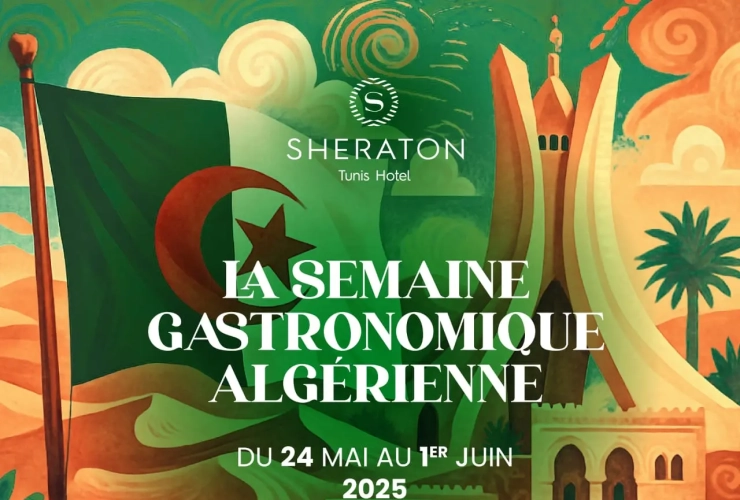 La Semaine Gastronomique Algérienne au Sheraton Tunis